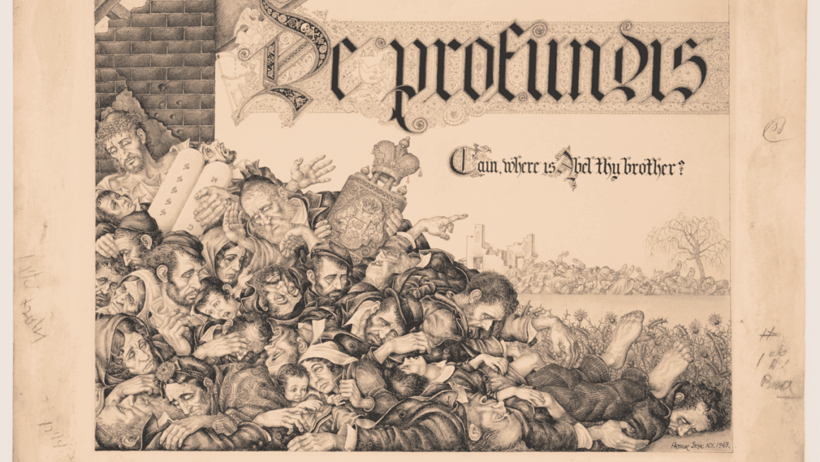 New York: “De Profundis. Cain, Where is Abel Thy Brother?” by Arthur Szyk
